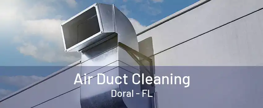 Air Duct Cleaning Doral - FL