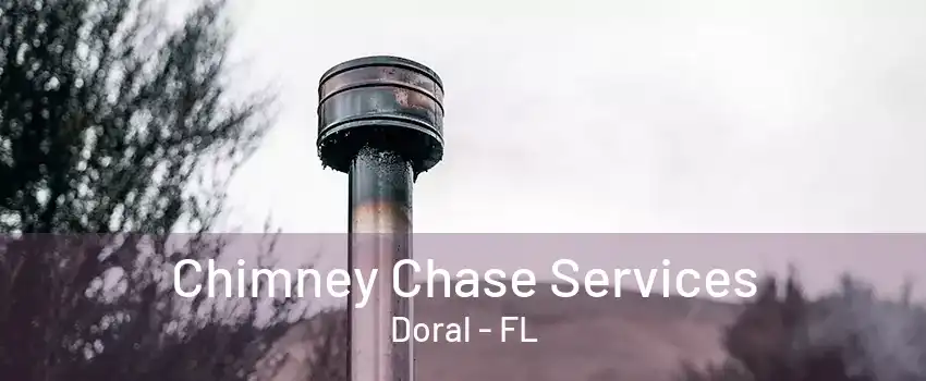 Chimney Chase Services Doral - FL