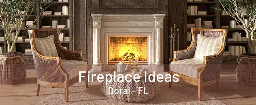 Fireplace Ideas Doral - FL