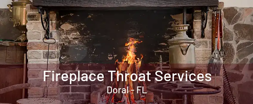 Fireplace Throat Services Doral - FL