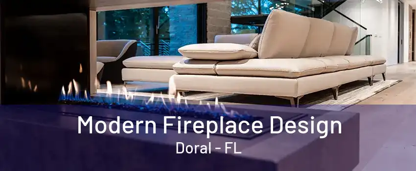 Modern Fireplace Design Doral - FL