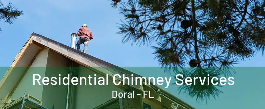 Residential Chimney Services Doral - FL